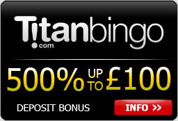 Titan Bingo 500% up to &pound;100 deposit bingo bonus