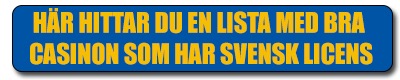 Svensk-licenserade casinon här