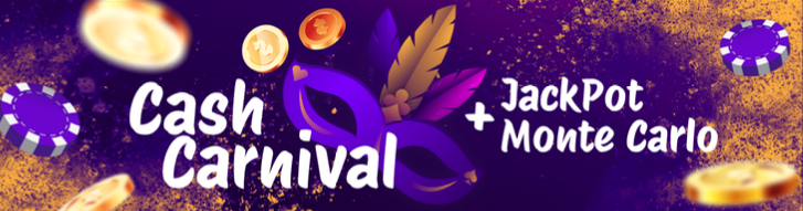 CASH CARNIVAL &mdash; $1,000,000 GTD + Special MonteCarlo JackPot $50,000