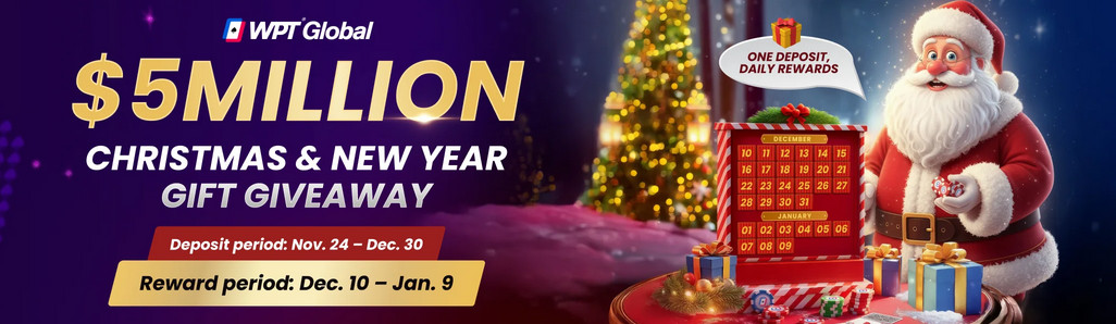 WPT Global &ndash; $5 Million Christmas & New Year Gift Giveaway